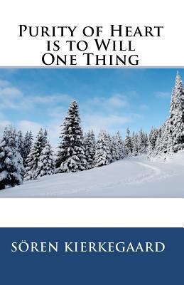 Purity of Heart is to Will One Thing 1449563864 Book Cover