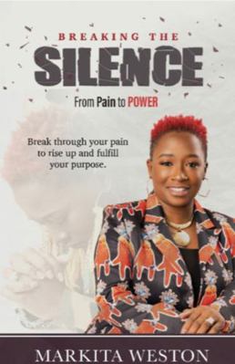Paperback Breaking the Silence : From Pain to Power Book