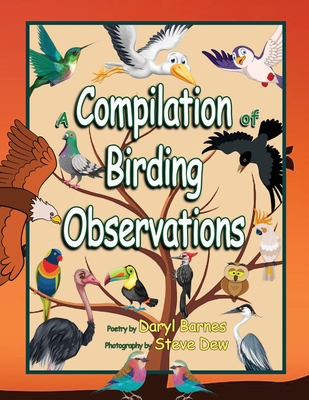 A Compilation of Birding Observations 1736228056 Book Cover