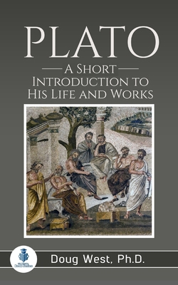 Plato: A Short Introduction to His Life and Works B0DMSGFVK1 Book Cover
