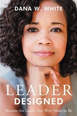 Leader Designed: Become the Leader You Were Mad... 1483447529 Book Cover