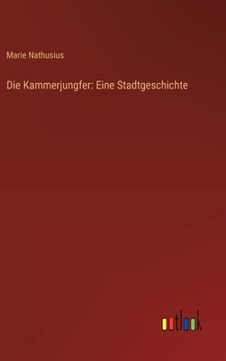 Die Kammerjungfer: Eine Stadtgeschichte [German] 3368905252 Book Cover