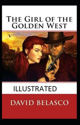 Paperback The Girl of the Golden West Illustrated Book