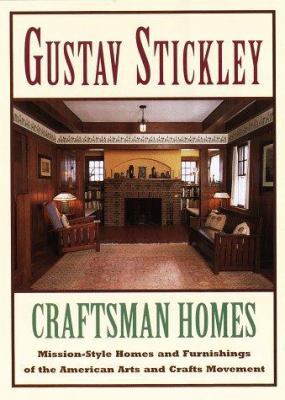Gustav Stickley: Craftsman Home 0517147971 Book Cover