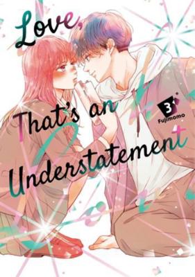 Love, That's an Understatement 3 B0G5JQFQYC Book Cover
