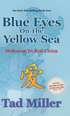 Blue Eyes On The Yellow Sea-Welcome To Red China B0DRNV8S5D Book Cover