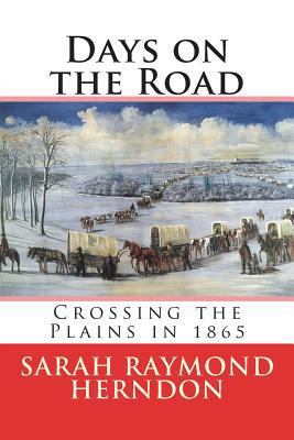 Days on the Road: Crossing the Plains in 1865 1974617815 Book Cover