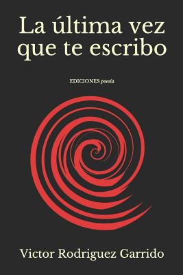 La última vez que te escribo [Spanish] 171873686X Book Cover