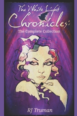 The White Light Chronicles: The Complete Collec... 1095917315 Book Cover