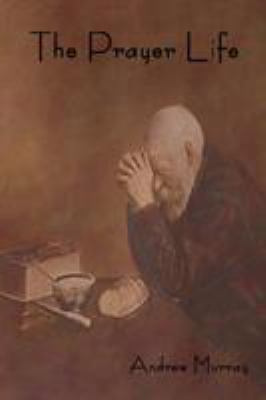 The Prayer Life 1618952048 Book Cover