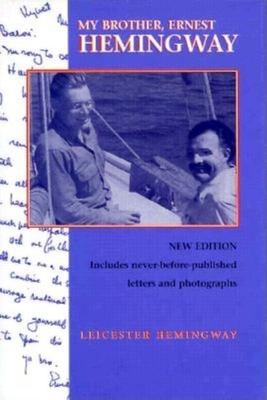 My Brother, Ernest Hemingway, Third Edition 1561640980 Book Cover