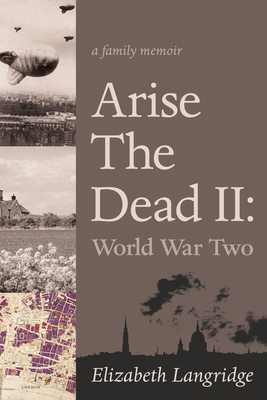 Arise the Dead II: World War Two Volume 15 1771832843 Book Cover