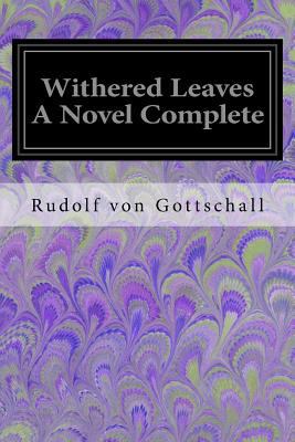 Withered Leaves A Novel Complete 1547070668 Book Cover