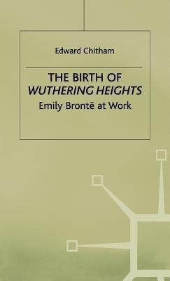 The Birth of Wuthering Heights: Emily Brontë at... 0333683528 Book Cover