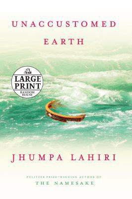 Unaccustomed Earth [Large Print] 0739327720 Book Cover