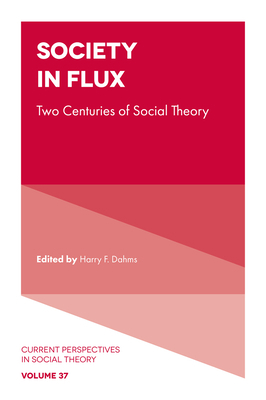 Society in Flux: Two Centuries of Social Theory 180262242X Book Cover