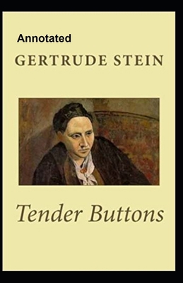 Tender Buttons Annotated B088Y1CQR5 Book Cover