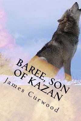 Baree, son of Kazan 1979260273 Book Cover