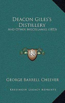 Deacon Giles's Distillery: And Other Miscellani... 1166667421 Book Cover
