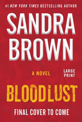 Bloodlust [Large Print] 153877917X Book Cover