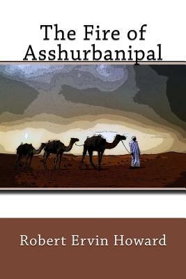 The Fire of Asshurbanipal 1985398362 Book Cover