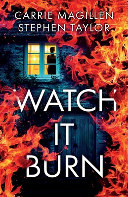 Watch It Burn 1913692221 Book Cover