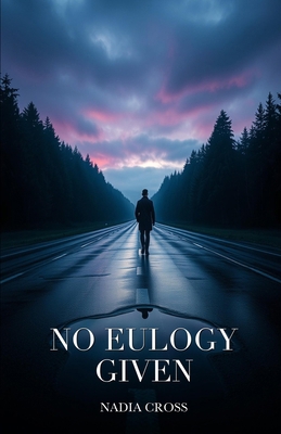 No Eulogy Given B0GTTYYMNF Book Cover