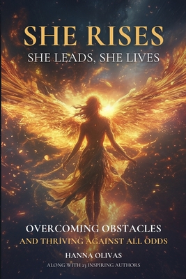 She Rises, She Leads, She Lives: Overcoming Obs... 1960136607 Book Cover