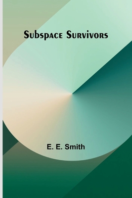 Subspace Survivors 9364738241 Book Cover