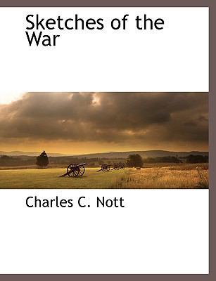 Sketches of the War 1117875148 Book Cover