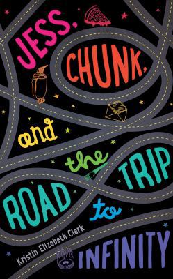 Jess, Chunk, and the Road Trip to Infinity 1511385480 Book Cover