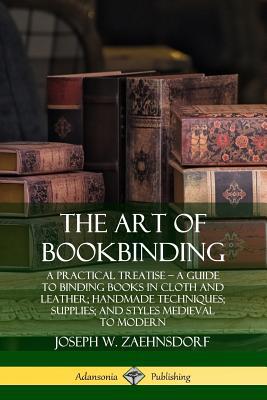 The Art of Bookbinding: A Practical Treatise - ... 0359743072 Book Cover