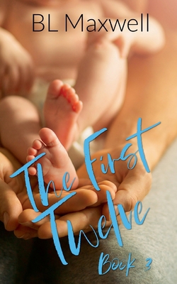 The First Twelve B0H3N2FPK1 Book Cover