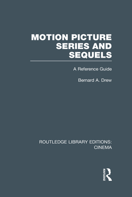 Motion Picture Series and Sequels: A Reference ... 0415726654 Book Cover