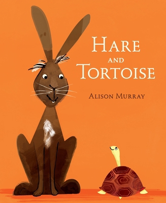 Hare and Tortoise: (A Whimsical Retelling of th... 0763687219 Book Cover