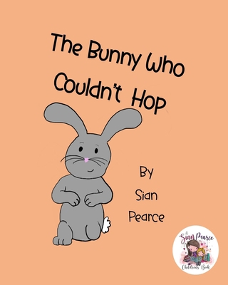 The Bunny Who Couldn't Hop B0BW2RVPG3 Book Cover