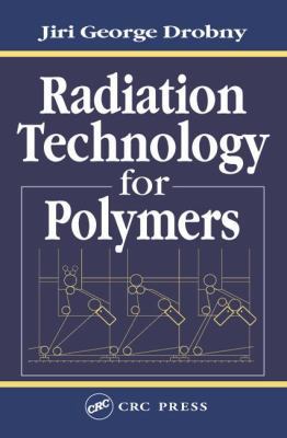Radiation Technology for Polymers 1587161087 Book Cover