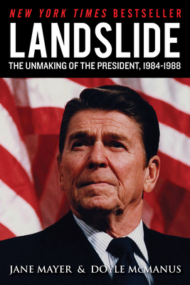 Landslide: The Unmaking of the President, 1984-... 1631681931 Book Cover