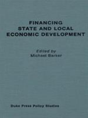 Financing State and Local Economic Development 0822305364 Book Cover