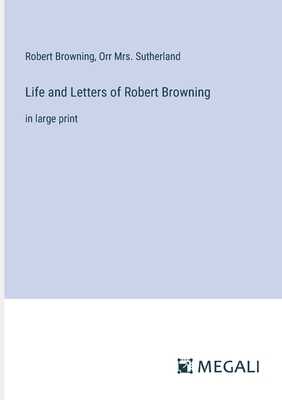 Life and Letters of Robert Browning: in large p... 3387003064 Book Cover