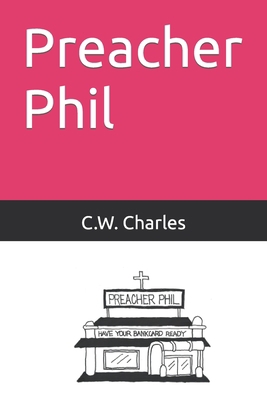 Preacher Phil B0C6W1LT75 Book Cover