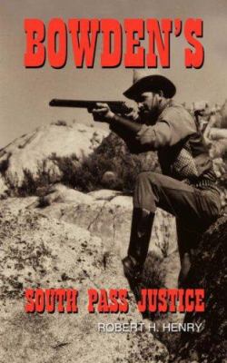 Bowden's South Pass Justice 1434315967 Book Cover