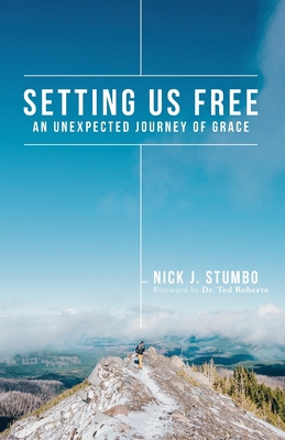 Setting Us Free: An Unexpected Journey of Grace 1737117819 Book Cover