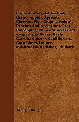 Fruits And Vegetables Under Glass - Apples, Apr... 1444683748 Book Cover