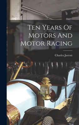Ten Years Of Motors And Motor Racing 1015432700 Book Cover