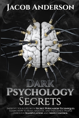Dark Psychology Secrets: Improve Your Life with... B08KNCN6HF Book Cover