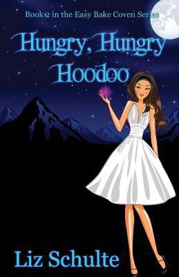 Hungry, Hungry Hoodoo 1482784378 Book Cover