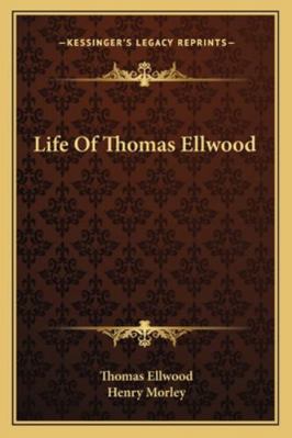 Life Of Thomas Ellwood 1162979437 Book Cover