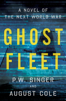 Ghost Fleet: A Novel of the Next World War 0544145976 Book Cover