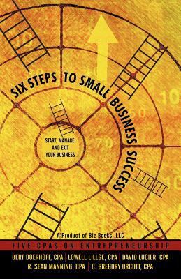 Six Steps to Small Business Success: Start, Man... 1462009999 Book Cover